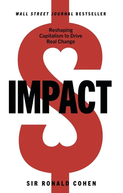 Impact: Reshaping Capitalism to Drive Real Change - Paperback