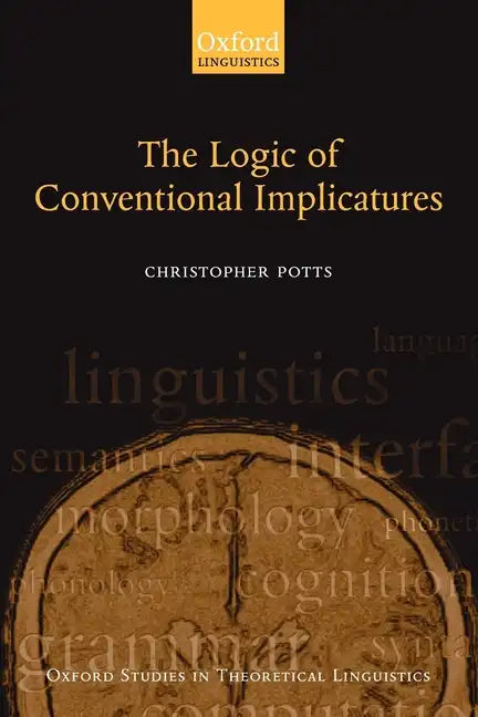 The Logic of Conventional Implicatures - Paperback