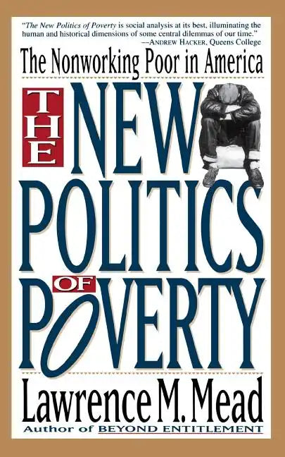 The New Politics of Poverty: The Nonworking Poor in America - Paperback