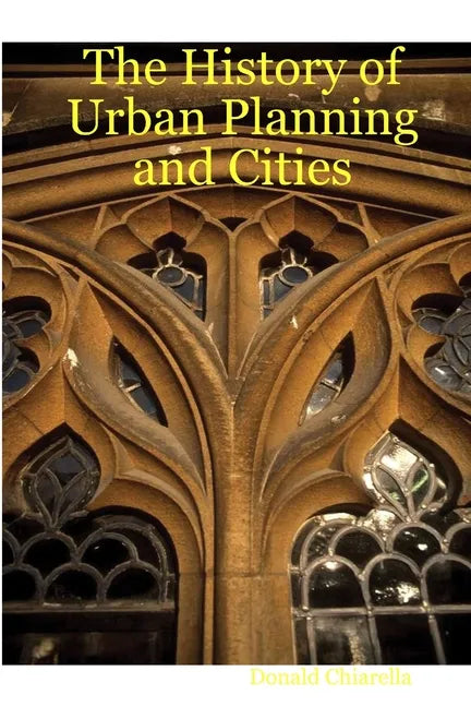 The History of Urban Planning and Cities - Paperback