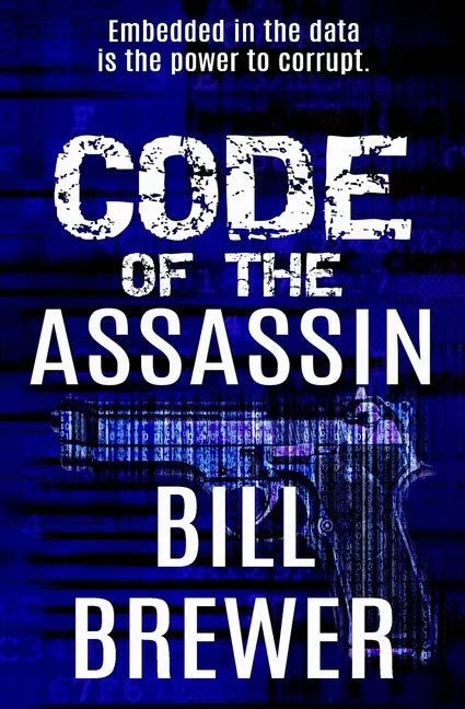 Code of the Assassin: Embedded in the data is the power to corrupt - Paperback