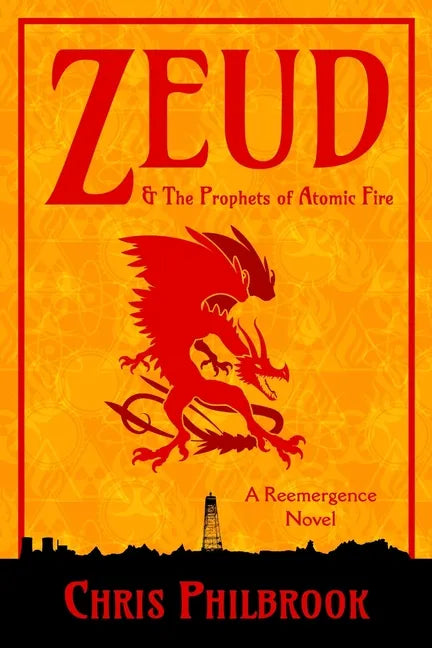Zeud & the Prophets of Atomic Fire: A Reemergence Novel - Paperback