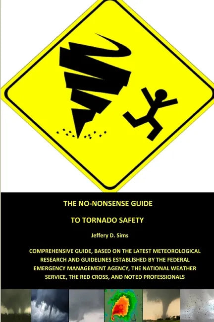 The No-Nonsense Guide To Tornado Safety - Paperback