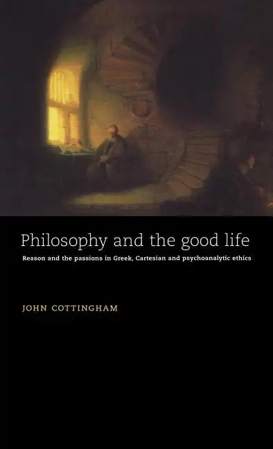 Philosophy and the Good Life - Hardcover