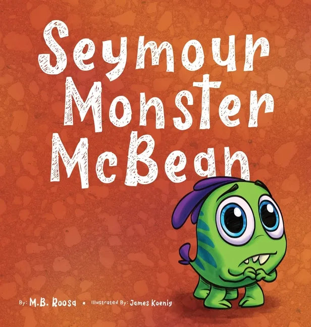 Seymour Monster McBean - Hardcover