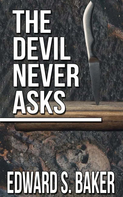 The Devil Never Asks - Paperback
