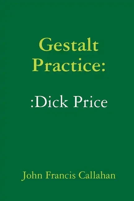 Gestalt Practice: Dick Price - Paperback