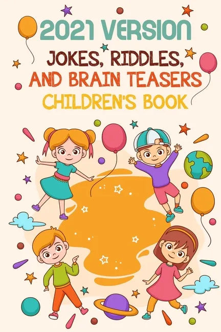 2021 Version Jokes, Riddles, And Brain Teasers Children'S Book: Fun Riddle Book With Awnser Es - Paperback