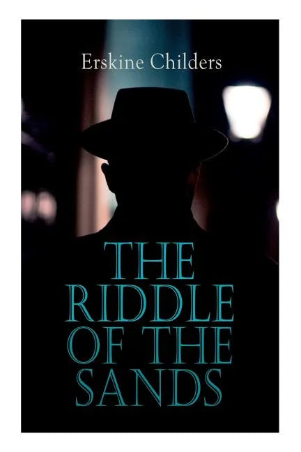 The Riddle of the Sands: Spy Thriller - Paperback