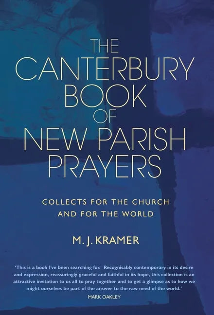 The Canterbury Book of New Parish Prayers: Collects for the Church and for the World - Hardcover