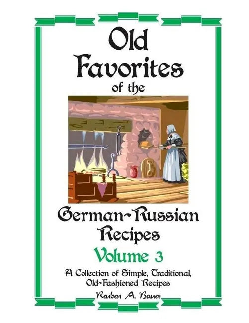 Old Favorites of German-Russian Recipes: Vol. III - Paperback