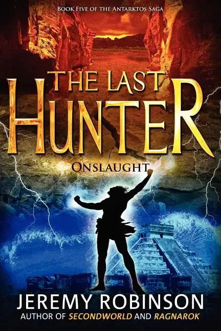 The Last Hunter - Onslaught (Book 5 of the Antarktos Saga) - Paperback