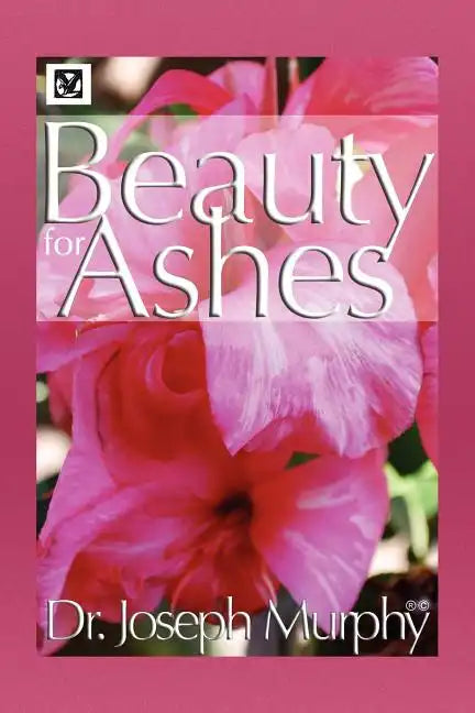 Beauty for Ashes - Paperback