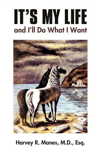 It's My Life and I'll Do What I Want - Paperback