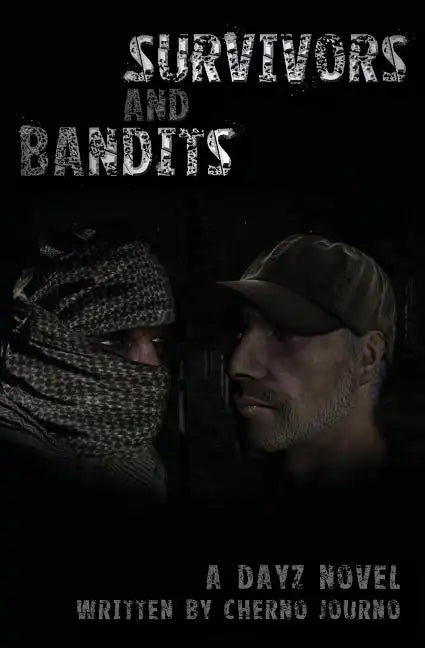 Survivors And Bandits: A DayZ Novel - Paperback