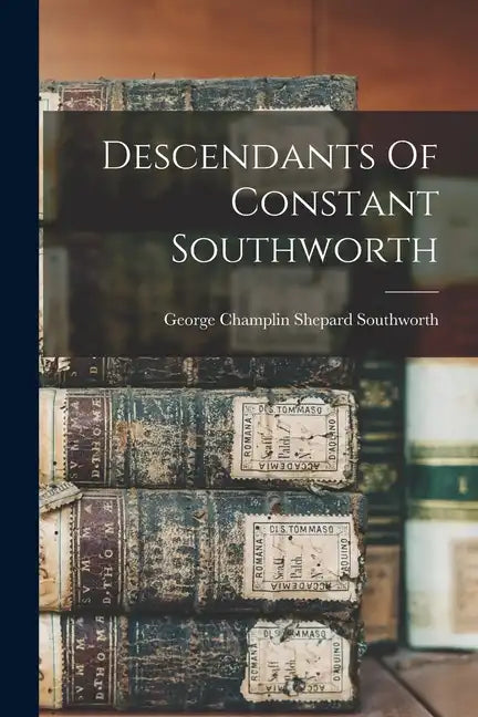 Descendants Of Constant Southworth - Paperback
