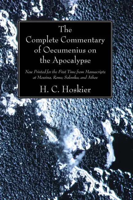 The Complete Commentary of Oecumenius on the Apocalypse - Paperback
