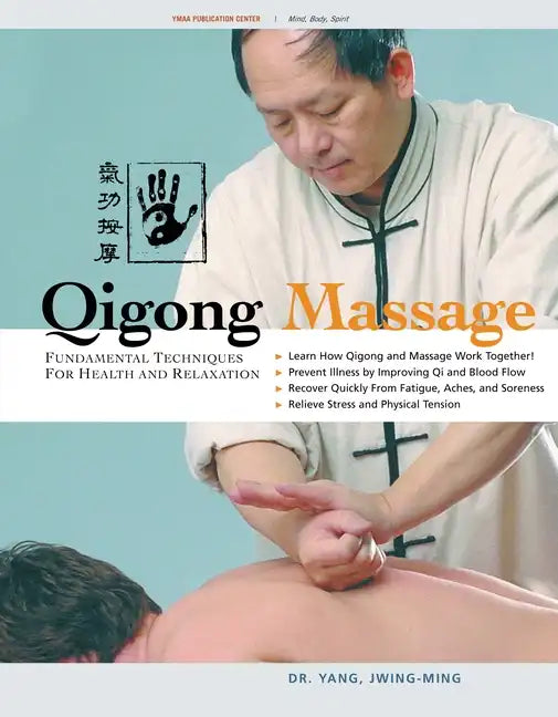 Qigong Massage: Fundamental Techniques for Health and Relaxation - Paperback