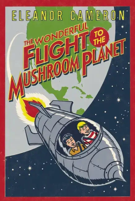 The Wonderful Flight to the Mushroom Planet - Paperback