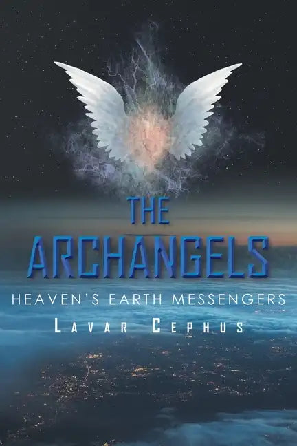 The Archangels: Heaven's Earth Messenger - Paperback