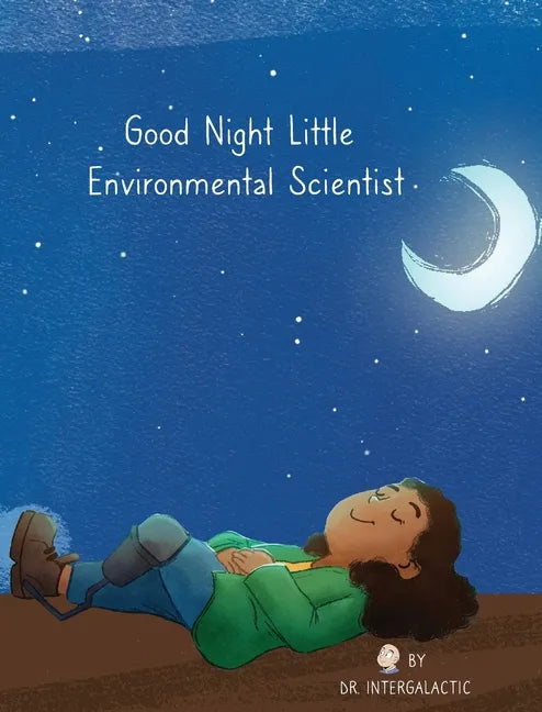 Good Night Little Environmental Scientist - Hardcover