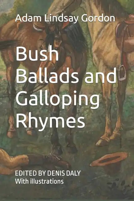 Bush Ballads and Galloping Rhymes: Edited & Illustrated - Paperback