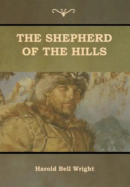 The Shepherd of the Hills - Hardcover