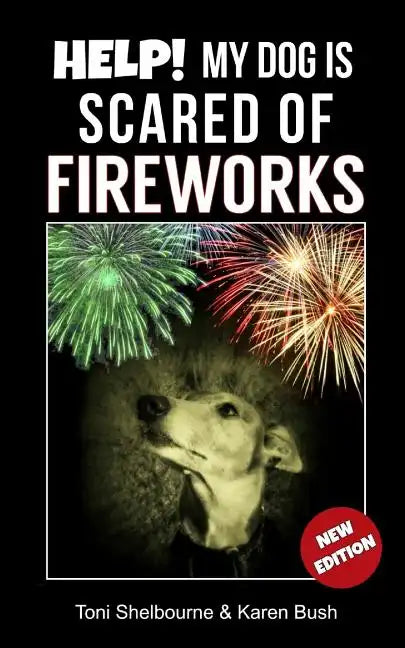 Help! My Dog is Scared of Fireworks - Paperback