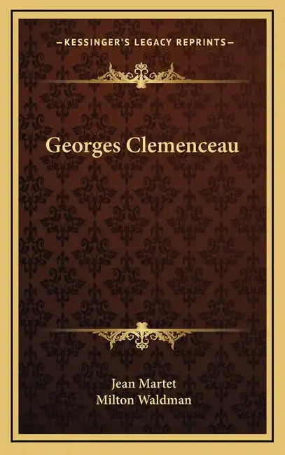 Georges Clemenceau - Hardcover