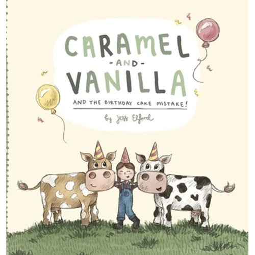 Caramel and Vanilla and the Birthday Cake Mistake! - Hardcover