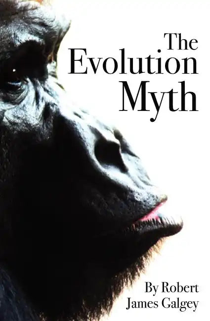 The Evolution Myth - Paperback