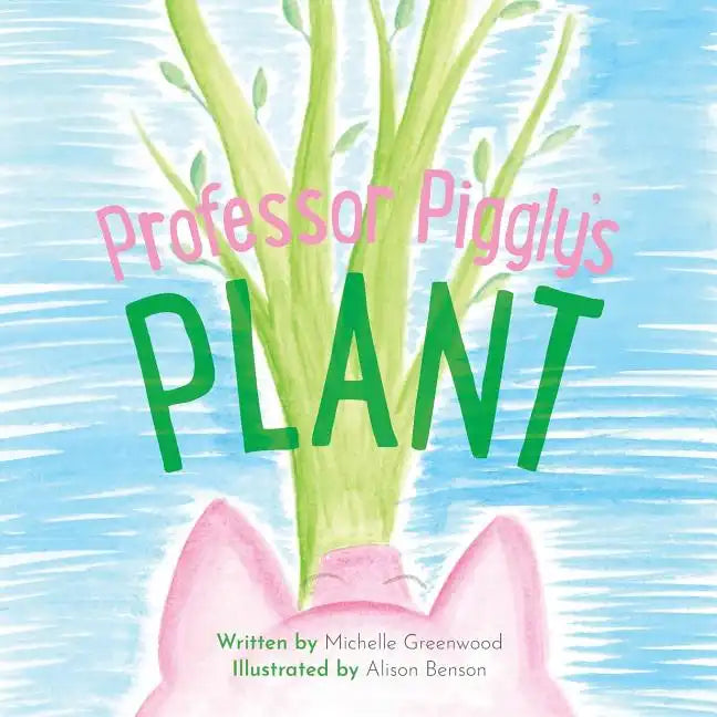Professor Piggly's Plant - Paperback