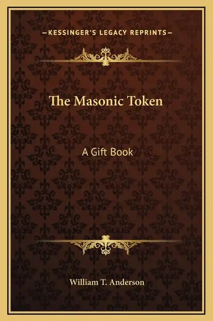 The Masonic Token: A Gift Book - Hardcover