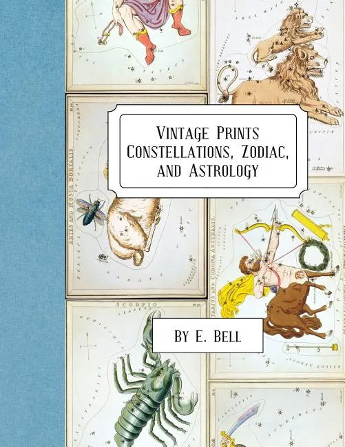 Vintage Prints: Constellations, Zodiac, and Astrology - Paperback
