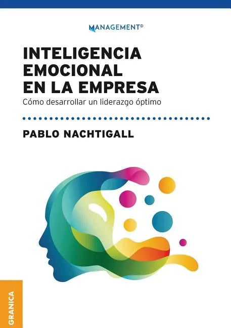 Inteligencia emocional en la empresa: Cómo desarrollar un liderazgo óptimo - Paperback