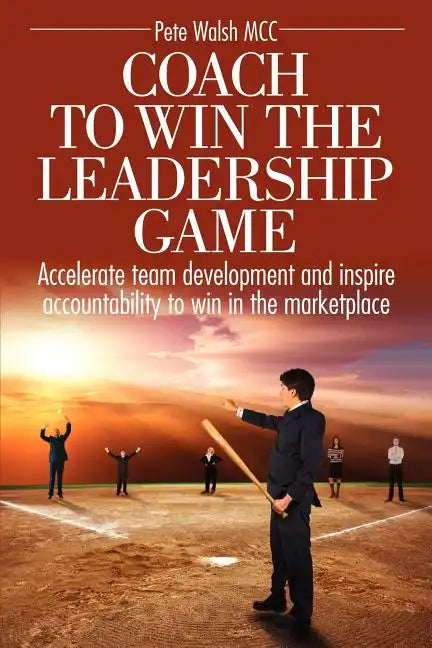 Coach to Win the Leadership Game - Paperback