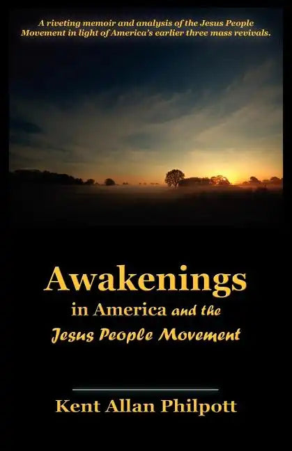Awakenings in America and the Jesus People Movement - Paperback