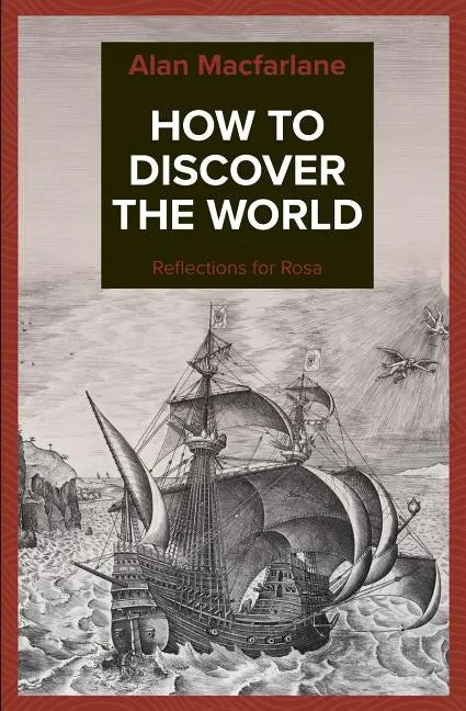 How to Discover the World - Reflections for Rosa - Paperback