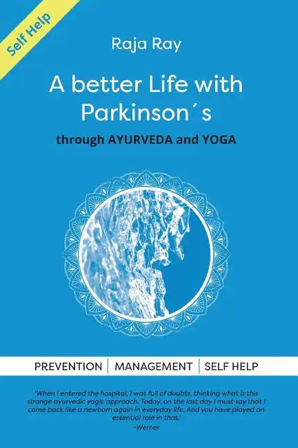 A Better Life with Parkinson's: Through Ayurveda & Yoga - Paperback