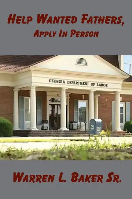 Help Wanted Fathers, Apply in Person - Paperback