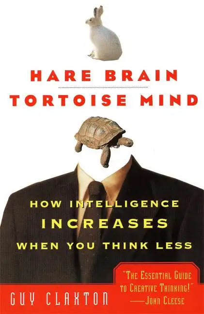 Hare Brain, Tortoise Mind: How Intelligence Increases When You Think Less - Paperback