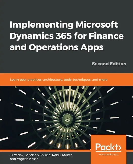 Implementing Microsoft Dynamics 365 for Finance and Operations Apps - Second Edition - Paperback
