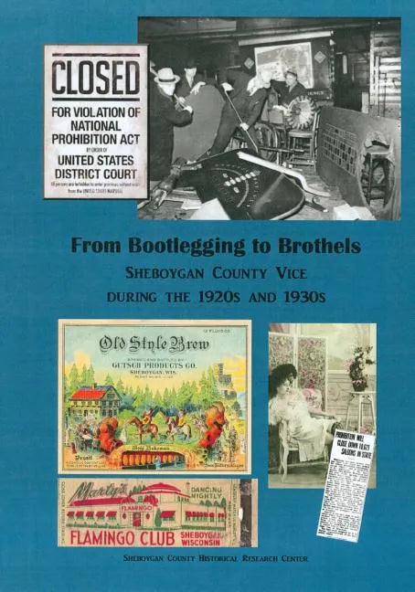 From Bootlegging to Brothels: Sheboygan County during the 1920s and 1930s - Paperback