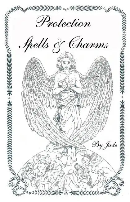 Protection Spells and Charms: By Jade - Paperback