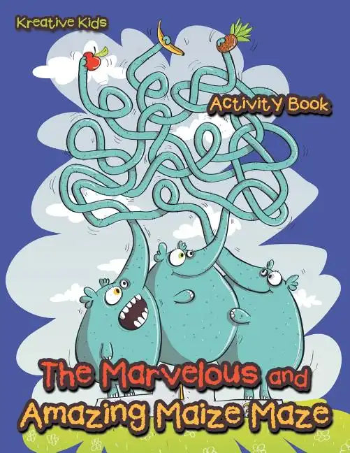 The Marvelous and Amazing Maize Maze Activity Book - Paperback