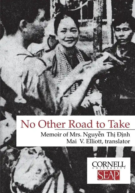 No Other Road to Take: The Memoirs of Mrs. Nguyen Thi Dinh - Paperback