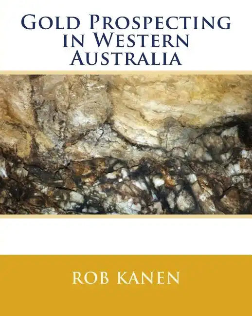 Gold Prospecting in Western Australia - Paperback