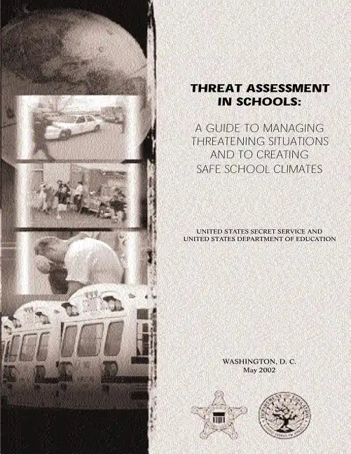 Threat Assessment in Schools: A Guide the Managing Threatening Situations and to Creating Safe School Climates - Paperback