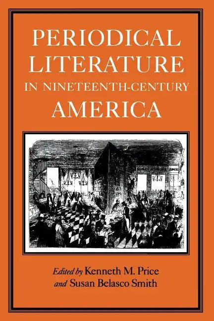 Periodical Literature in Nineteenth-Century America - Paperback