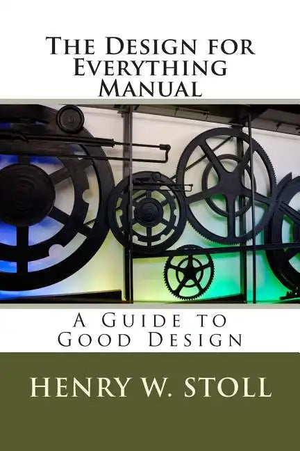 The Design for Everything Manual: A Guide to Good Design - Paperback